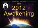 2012 Awakening: Message – Meditation – Empowerment with Light Body Activation